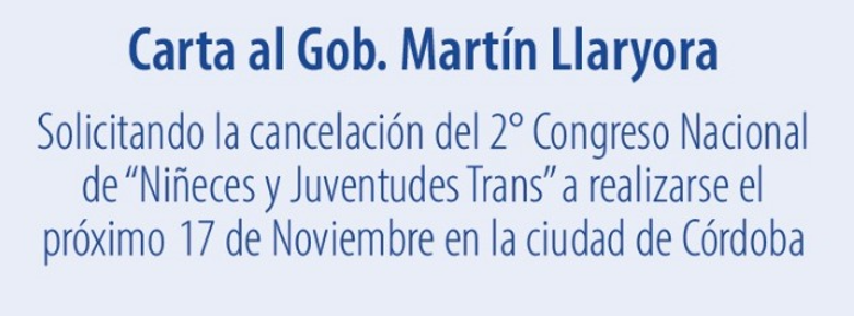 CARTA DIRIGIDA AL SEÑOR GOBERNADOR DE LA PROVINCIA DE CÓRDOBA, MARTÍN LLARYORA